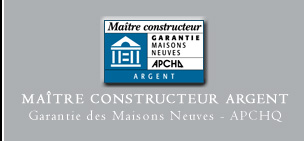 Maître constructeur ARGENT - Garantie des Maisons neuves - APCHQ